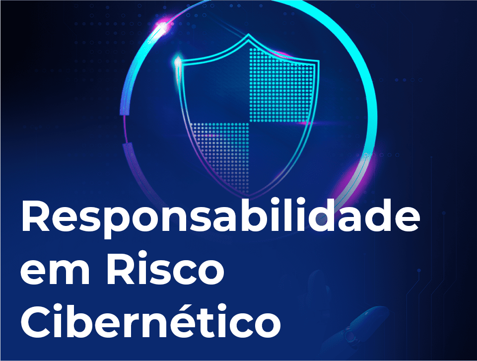 Responsabilidade civil Risco Cibernético; (2)